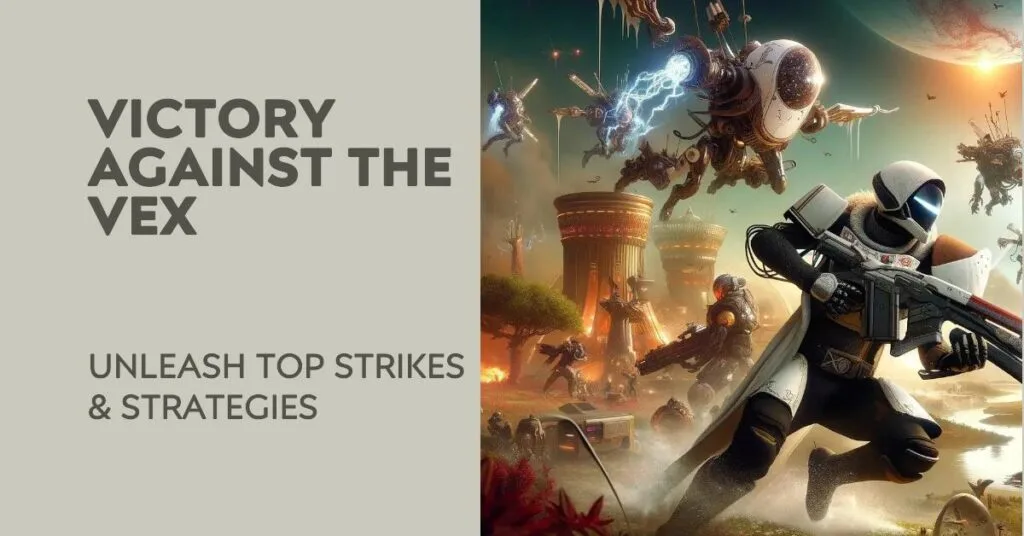 best strike to kill vex in destiny 2​